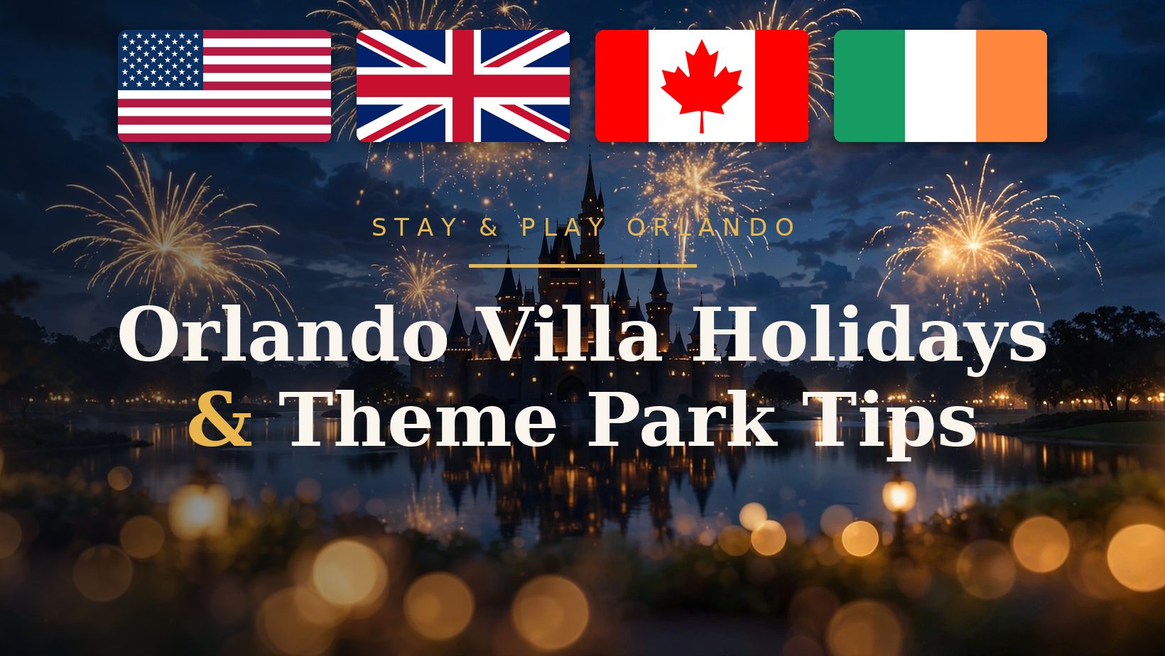 Orlando Villa Holidays and Theme Park Tips — Facebook group for US, UK, Canadian and Irish travelers